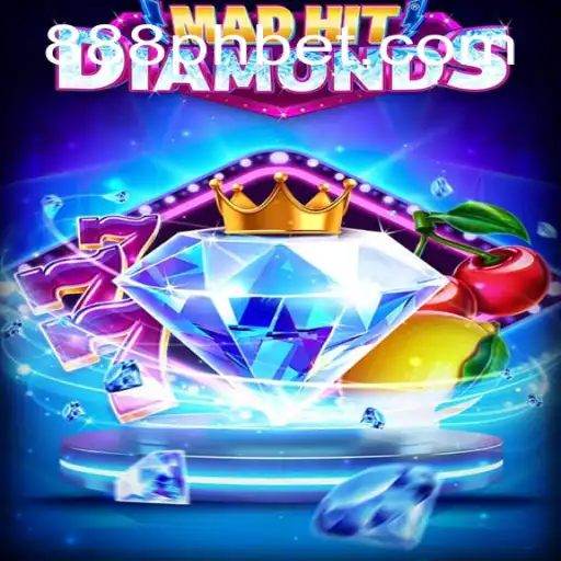 Exploring MadHitDiamonds: A Unique Mobile Game Adventure with 888ph